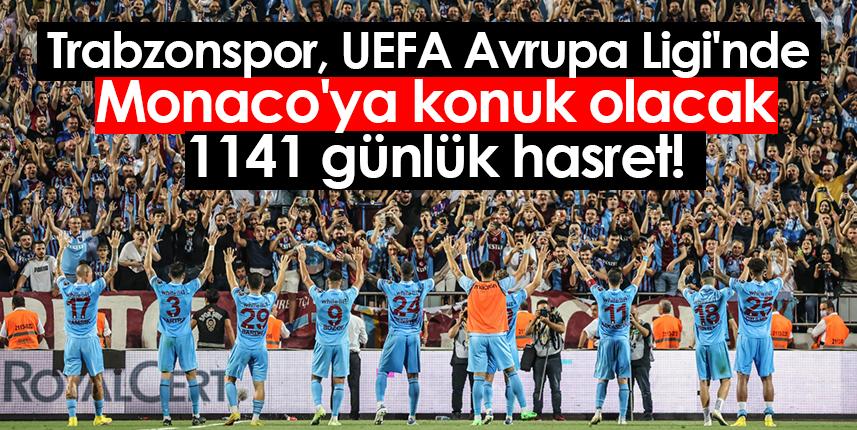 Trabzonspor, UEFA Avrupa Ligi'nde  Monaco'ya konuk olacak! 1141 günlük hasret..Foto Haber 1