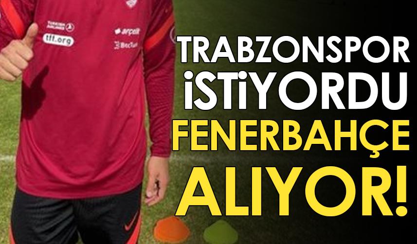Trabzonspor istiyordu Fenerbahçe alıyor 1