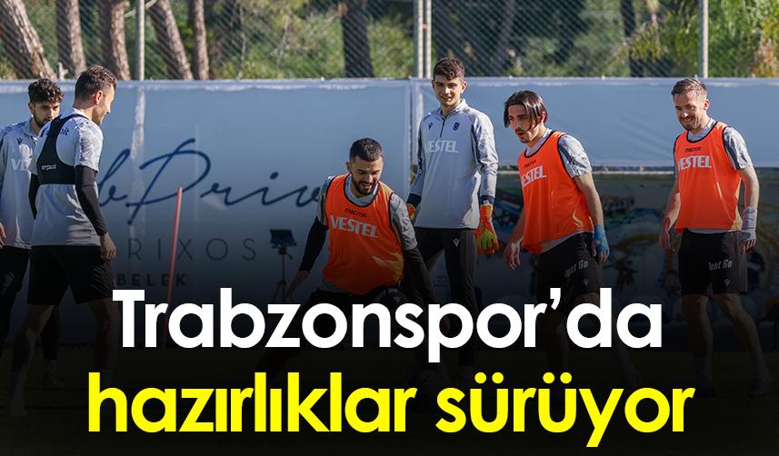 Trabzonspor’da hazırlıklar sürüyor 1