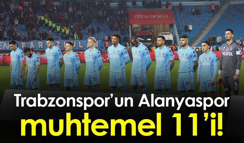 Trabzonspor, Spor Toto Süper Lig’in 18. Haftasında Alanyaspor ile karşılaşacak. İşte muhtemel  11 1