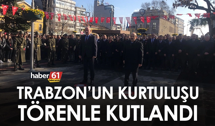 Trabzon’un kurtuluşu törenle kutlandı! 1
