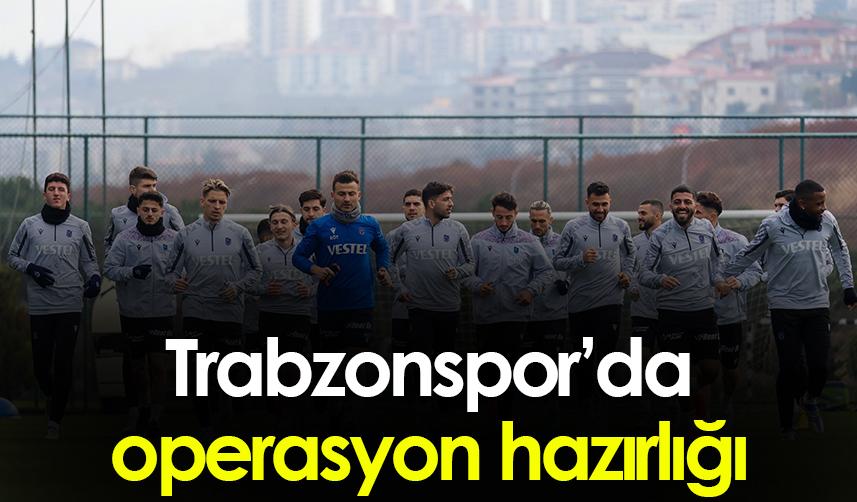 Trabzonspor’da operasyon hazırlığı 1