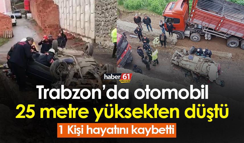 Trabzon’da otomobil 25 metre yüksekten düştü! 1 Ölü! 1