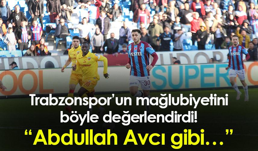 Trabzonspor’un mağlubiyetini böyle değerlendirdi! “Abdullah Avcı gibi…” 1