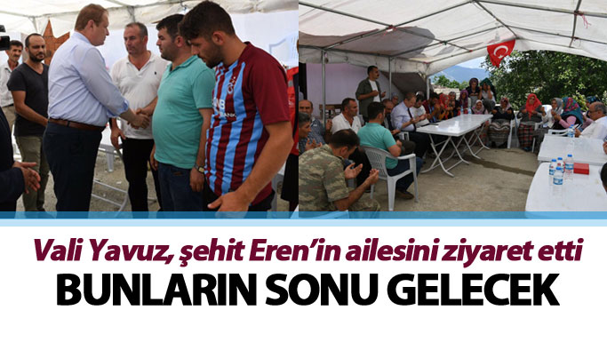 Trabzon Valisi Yavuz: Bunların sonu gelecek