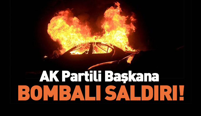 AK Partili başkana bombalı saldırı!