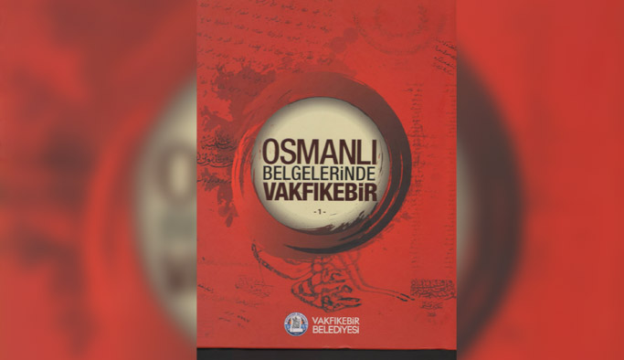 “Osmanlı Belgeleri’nde Vakfıkebir” kitaplaştı
