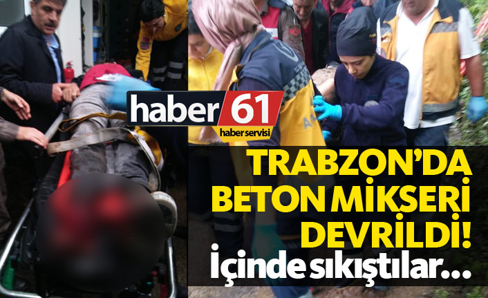 Trabzon'da beton mikseri devrildi: 2 yaralı