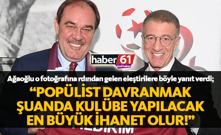 Başkan Ağaoğlu: Trabzonspor’da tek adamlık yok