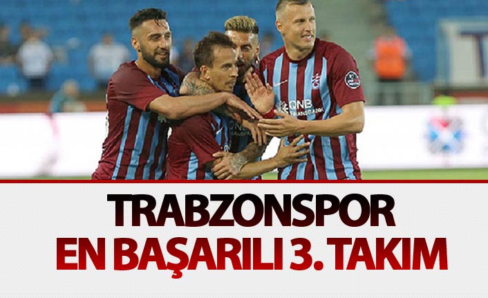 Trabzonspor en başarılı 3. takım