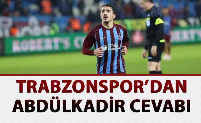 Trabzonspor'dan Abdülkadir cevabı