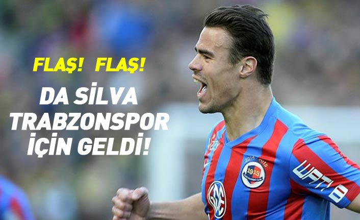 Flaş! Da Silva Trabzonspor için Türkiye'de