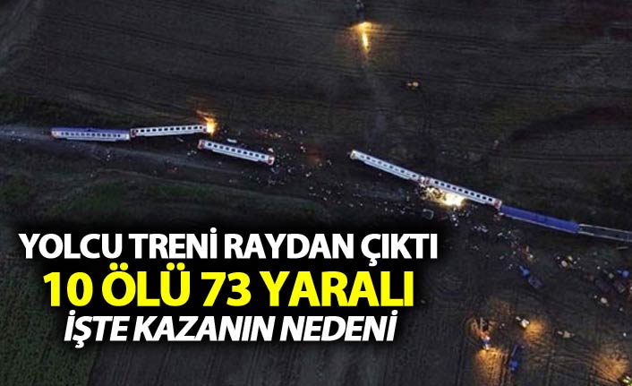 Yolcu treni raydan çıktı: 10 Ölü 73 yaralı