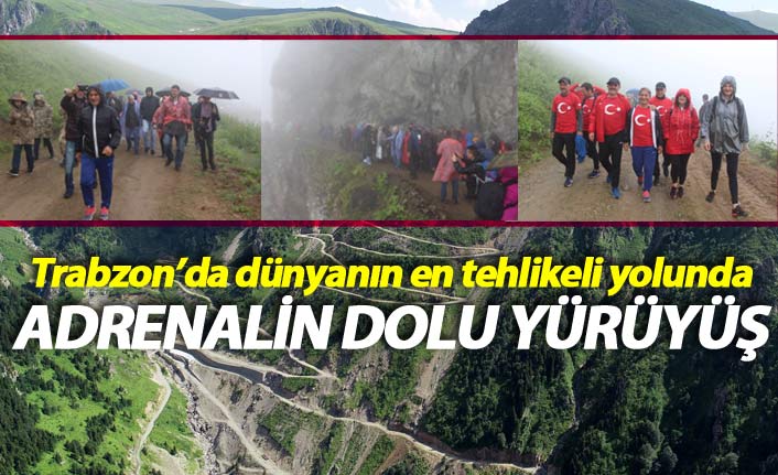 Trabzon'da dünyanın en tehlikeli yolunda doğa yürüyüşü