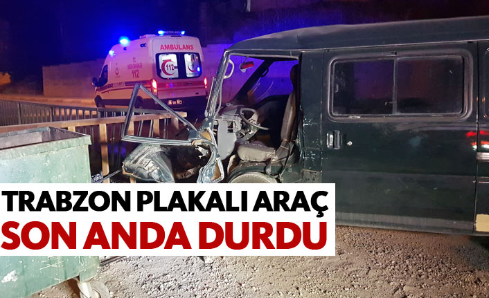 Trabzon Plakalı araç son anda durdu
