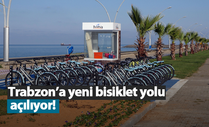 Trabzon'da bisiklet yolu açılıyor!