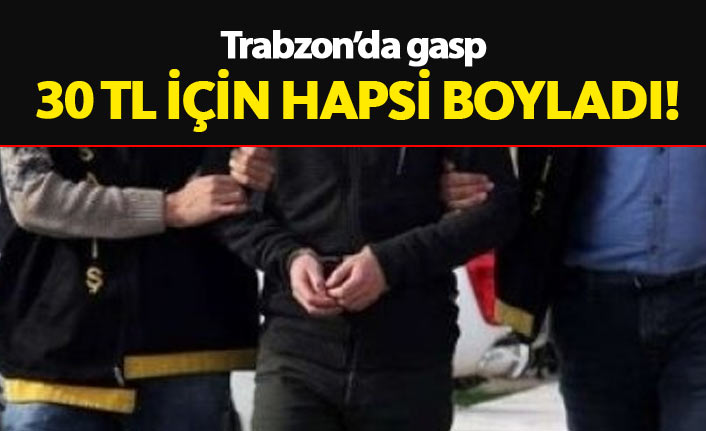Trabzon'da yolda yürüyen kişiyi gasp eden şahıs tutuklandı