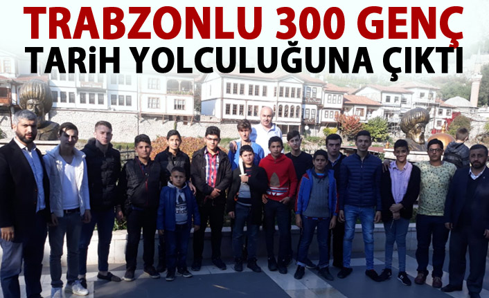 Trabzon'un gençleri tarihi yolculukta