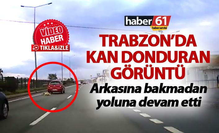 Trabzon’da kan donduran görüntü
