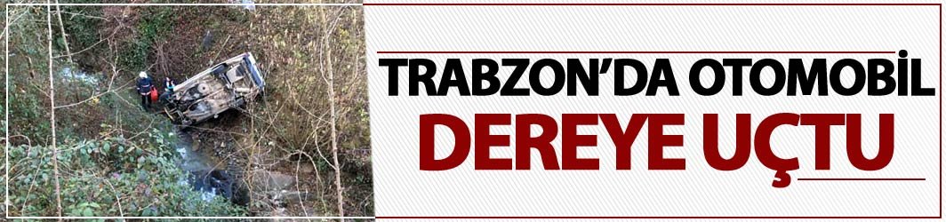 Trabzon'da feci kaza: 1 kişi öldü