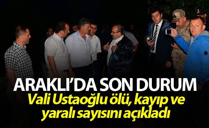 Trabzon Valisi Araklı'daki son durumu açıkladı - İşte ölü sayısı