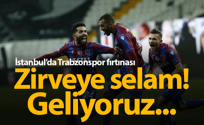 İstanbul'da Fırtına! Trabzonspor Beşiktaş'ı yendi