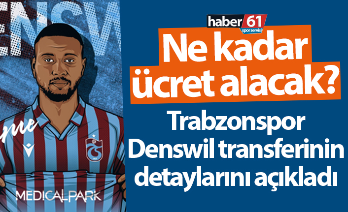 Trabzonspor Denswil transferinin detaylarını açıkladı