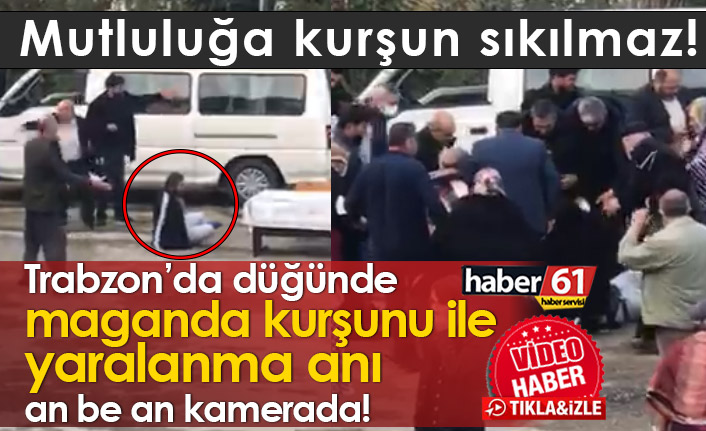 Trabzon'da maganda kurşunuyla yaralanma anı kamerada!