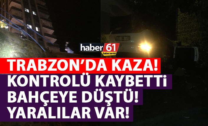 Trabzon’da araç sitenin bahçesine düştü! Yaralılar var
