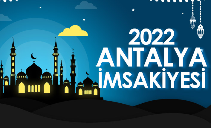 2022 Antalya İmsakiyesi – Antalya İftar ve Sahur Saatleri