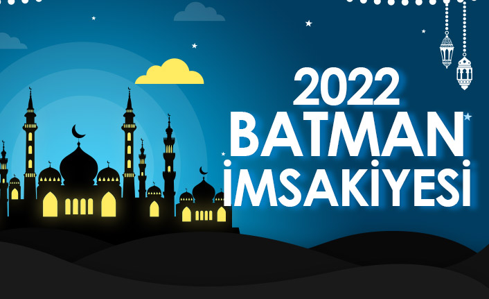 2022 Batman İmsakiyesi – Batman İftar ve Sahur Saatleri