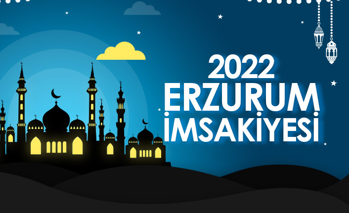 2022 Erzurum İmsakiyesi – Erzurum İftar ve Sahur Saatleri
