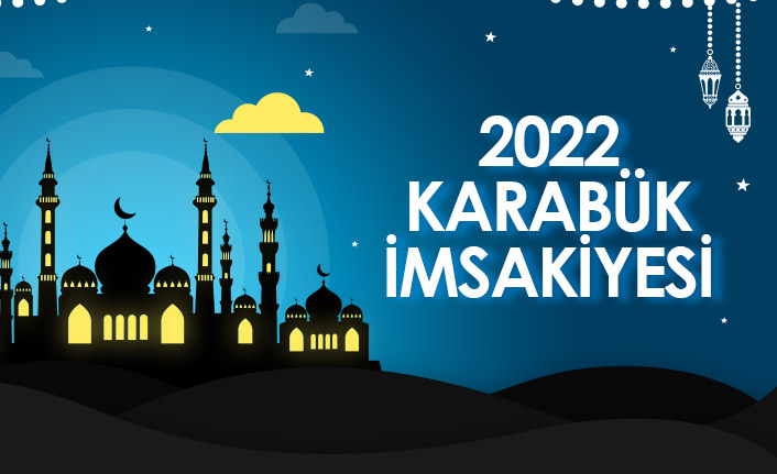 2022 Karabük İmsakiyesi – Karabük İftar ve Sahur Saatleri