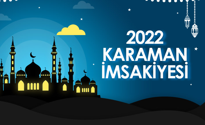 2022 Karaman İmsakiyesi – Karaman İftar ve Sahur Saatleri
