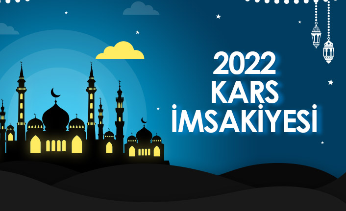 2022 Kars İmsakiyesi – Kars İftar ve Sahur Saatleri