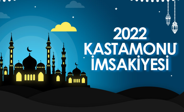 2022 Kastamonu İmsakiyesi – Kastamonu İftar ve Sahur Saatleri