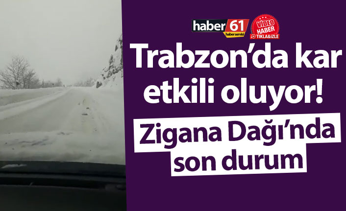 Trabzon’da kar etkili oluyor! Zigana Dağı’nda son durum