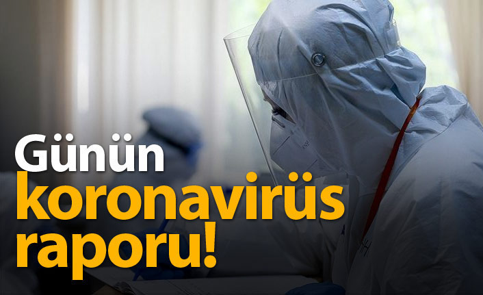 Türkiye'de günün koronavirüs raporu