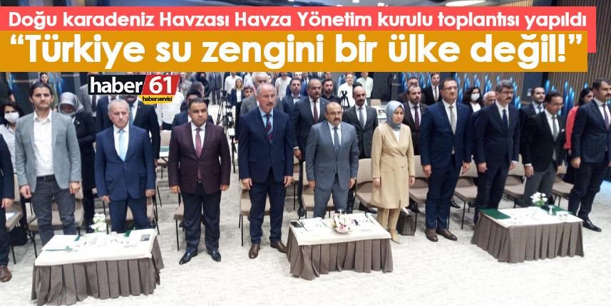 Trabzon'da kritik toplantı: Türkiye su zengini bir ülke değil!