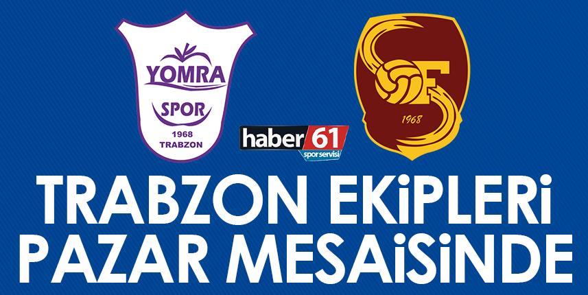 Trabzon ekipleri Pazar mesaisinde