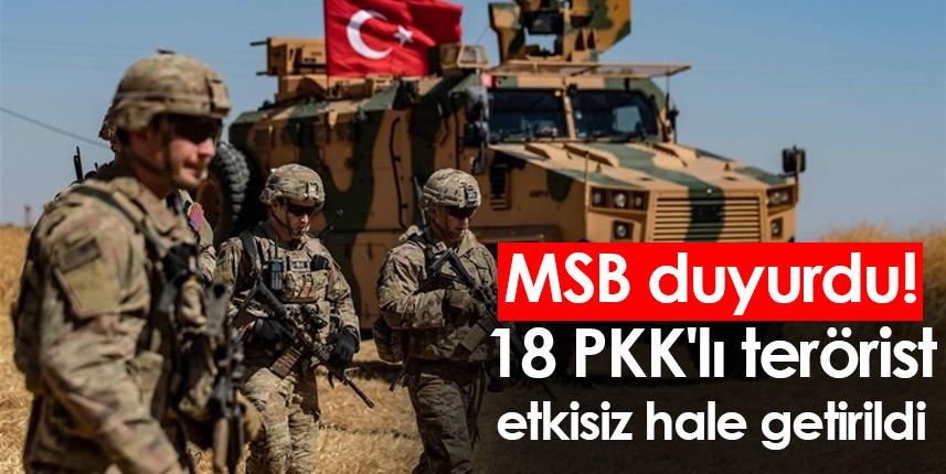 MSB duyurdu! 18 PKK'lı terörist etkisiz hale getirildi. 7 Ekim 2022