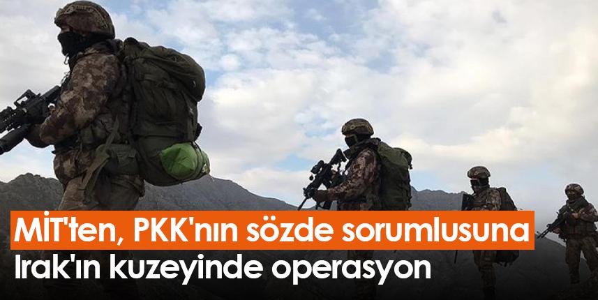 MİT'ten, PKK'nın sözde sorumlusuna Irak'ın kuzeyinde operasyon