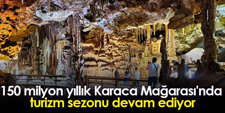 150 milyon yıllık Karaca Mağarası'nda  turizm sezonu devam ediyor