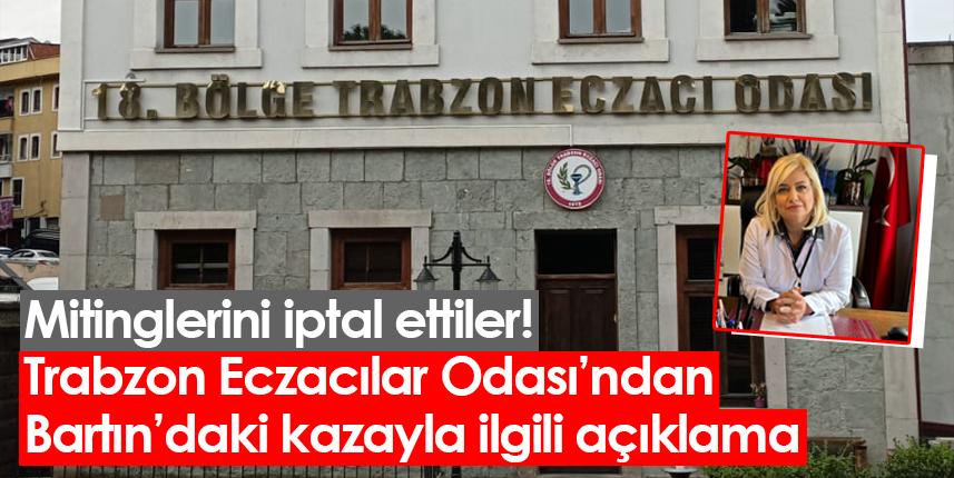 Trabzon Eczacılar Odası’ndan Bartın’daki kazayla ilgili açıklama