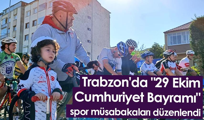 Trabzon'da "29 Ekim Cumhuriyet Bayramı" spor müsabakaları düzenlendi