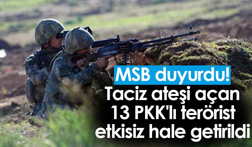 MSB duyurdu! Taciz ateşi açan 13 PKK'lı terörist etkisiz hale getirildi. 28 Ekim 2022