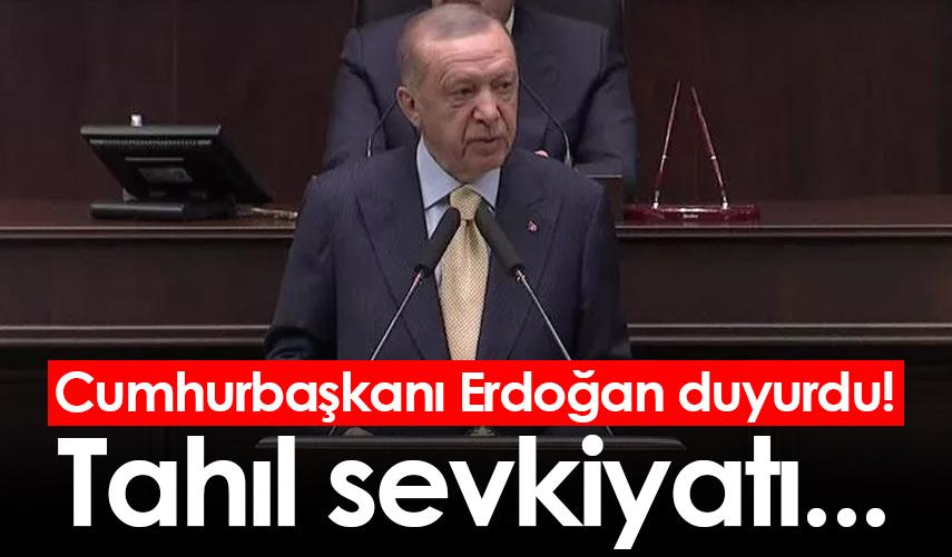 Cumhurbaşkanı Erdoğan duyurdu! Tahıl sevkiyatı...