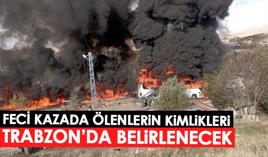 Feci kaza ölen 7 kişinin kimlikleri Trabzon'da belli olacak