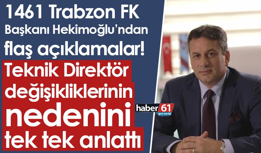 1461 Trabzon FK Başkanı Hekimoğlu’ndan flaş açıklamalar!