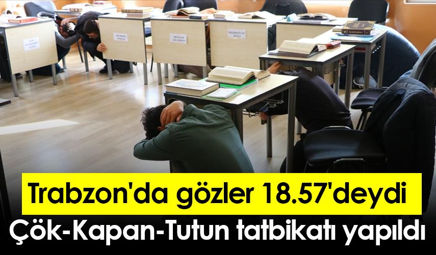 Trabzon'da gözler 18.57'deydi! Çök-Kapan-Tutun tatbikatı yapıldı